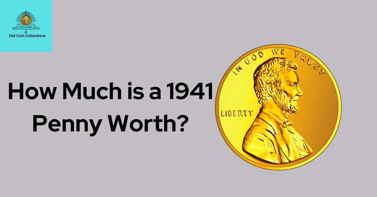 How Much is a 1941 Penny Worth?